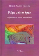 Horst R Jurock, Horst R. Jurock - Folge deiner Spur