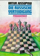 Artur Jussupow - Die Russische Verteidigung