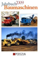 Heinz-Herbert Cohrs, Matthias Josef Kraus, Rainer Oberdrevermann - Jahrbuch Baumaschinen 2009