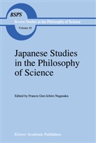 G Nagasaka, F G Nagasaka, F. G. Nagasaka, Francis G.-I. Nagasaka - Japanese Studies in the Philosophy of Science