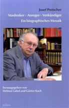Helmut Gabel, Günter Koch - Josef Pretscher, Vordenker - Anreger - Verkündiger