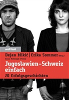 Goran Potkonjak, Dejan Mikic, Erika Sommer - Jugoslawien - Schweiz einfach