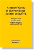 Christian Baldus, Thomas Finkenauer, Thomas Rüfner - Juristenausbildung in Europa zwischen Tradition und Reform