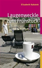 Elisabeth Kabatek - Laugenweckle zum Frühstück