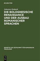 Johannes Kabatek - Die Bolognesische Renaissance und der Ausbau romanischer Sprachen