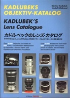 Rudolf Hillebrand, Günther Kadlubek - Kadlubek's Objektiv Katalog. Kadlubek's Lens Catalogue