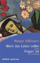 Margot Käßmann - Wenn das Leben  voller Fragen ist