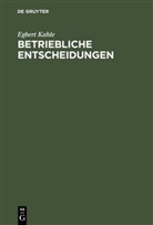 Egbert Kahle - Betriebliche Entscheidungen