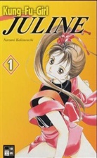 Narumi Kakinouchi - Kung-Fu-Girl Juline. Bd.1