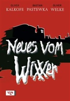 Oliver Kalkofe, Bastian Pastewka, Oliver Welke - Neues vom Wixxer