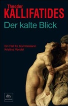 Theodor Kallifatides - Der kalte Blick