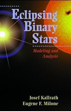 Josef Kallrath, Eugene F. Milone - Eclipsing Binary Stars