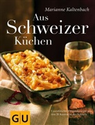 Marianne Kaltenbach - Aus Schweizer Küchen
