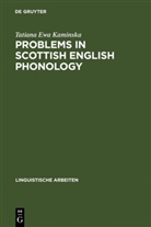 Tatiana Ewa Kamin¦ska, Tatiana E. Kaminska, Tatiana Ewa Kaminska - Problems in Scottish English Phonology