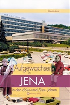 Claudia Kanz - Aufgewachsen in Jena in den 60er & 70er Jahren