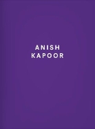 Anish Kapoor, Kapoor Anish, Anish Kapoor - ANISH KAPOOR