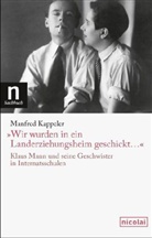 Manfred Kappeler - »Wir wurden in ein Landerziehungsheim geschickt ...«