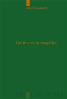 Orestis Karavas - Lucien et la tragedie