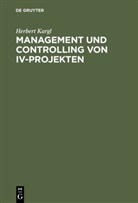 Herbert Kargl - Management und Controlling von IV-Projekten