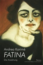 Andrea Karimé - Fatina - Die Anziehung