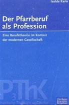 Isolde Karle - Der Pfarrberuf als Profession