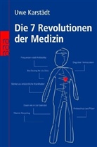Uwe Karstädt - Die 7 Revolutionen der Medizin