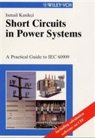 Ismail Kasikci - Short Circuit in Power Systems, w. CD-ROM