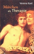 Verena Kast - Märchen als Therapie