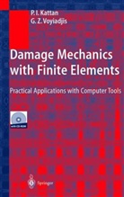 P Kattan, P I Kattan, P. I. Kattan, P.I. Kattan, Peter I. Kattan, G Z Voyiadjis... - Damage Mechanics with Finite Elements, w. CD-ROM