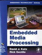 Rick Gentile, Rick (Analog Devices Gentile, Gentile Rick, David J Katz, David J. Katz, David J. (Analog Devices Katz... - Embedded Media Processing