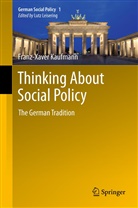 Franz-Xaver Kaufmann, Gerhard A. Ritter, Manfried G. Schmidt, Michael Stolleis, Hans F. Zacher - Thinking About Social Policy