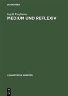 Ingrid Kaufmann - Medium und Reflexiv