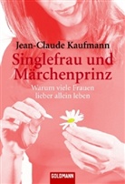 Jean-Claude Kaufmann - Singlefrau und Märchenprinz