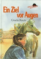 Gisela Kautz - Treffpunkt Reitverein: Ein Ziel vor Augen