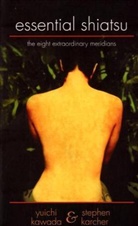 Stephen Karcher, Yuichi Kawada - Essential Shiatsu