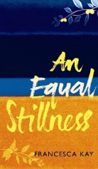 Francesca Kay - An Equal Stillness