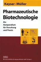 Oliver Kayser, Rainer H. Müller - Pharmazeutische Biotechnologie
