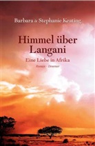 Barbara Keating, Stephanie Keating - Himmel über Langani