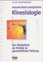 Christa Keding, Christa Keding-Pütz - Gesund durch analytische Kinesiologie