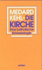 Medard Kehl - Die Kirche