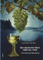 Hartmut Keil, Felix Zillien - Der deutsche Wein 1930 bis 1945