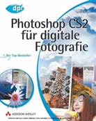 Scott Kelby - Photoshop CS2 für digitale Fotografie