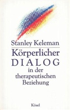 Stanley Keleman - Körperlicher Dialog in der therapeutischen Beziehung