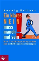 Hedwig Kellner - Ein klares Nein muss manchmal sein