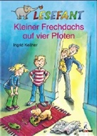 Ingrid Kellner - Kleiner Frechdachs auf vier Pfoten