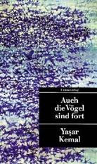 Yasar Kemal - Auch die Vögel sind fort