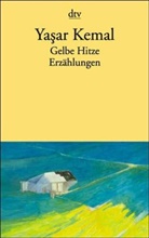 Yasar Kemal - GELBE HITZE