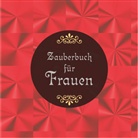 Gillian Kemp - Das Zauberbuch für Frauen