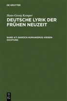 Hans-Georg Kemper - Deutsche Lyrik der frühen Neuzeit, Ln - Band 4/1: Barock-Humanismus: Krisen-Dichtung