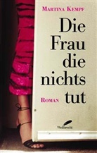 Martina Kempff - Die Frau, die nichts tut